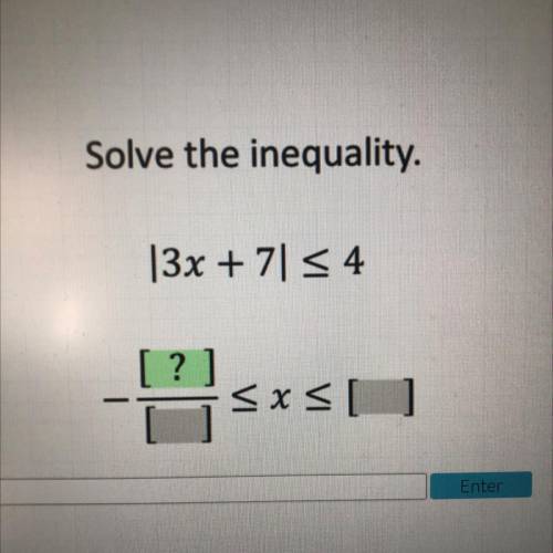 Solve the inequality.
|3x + 7| <4