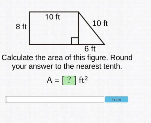 Need Help Calculate the area of this figure. Round your answer to the nearest tenth.