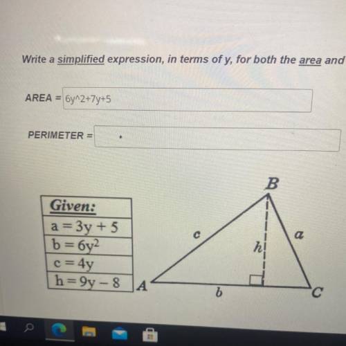 Write a simplified expression, in terms of y, for both area and perimeter of the triangle below