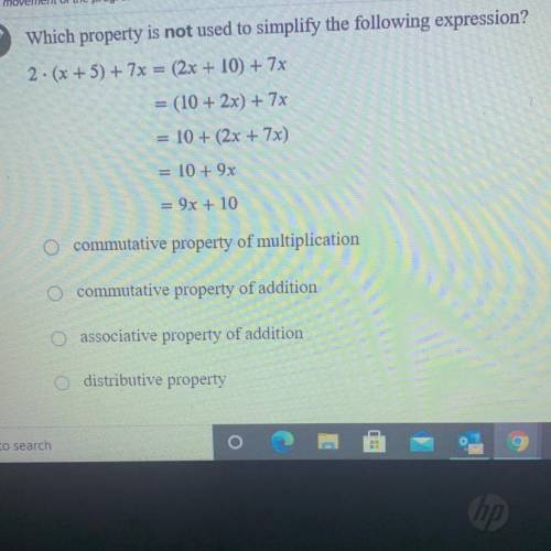 Which property is not used to simplify the following expression?

2. (x + 5) + 7x = (2x + 10) + 7x