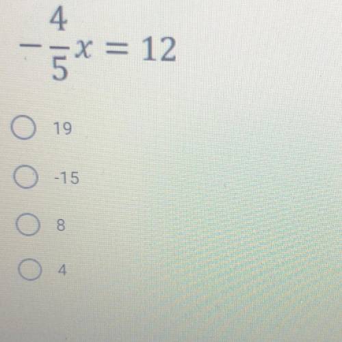 Solve -4/5x =12
please help