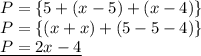 P =  \{5 + (x - 5) + (x - 4) \} \\ P =  \{(x + x) + (5 - 5 - 4) \} \\ { \underline{ P = 2x - 4}}