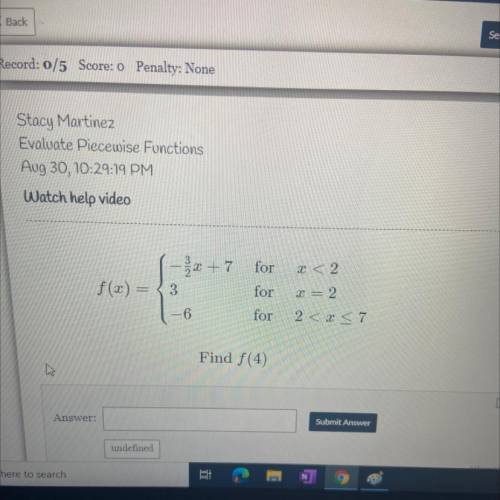 Evaluate piecewise function. 
Shown in the picture please 
help!