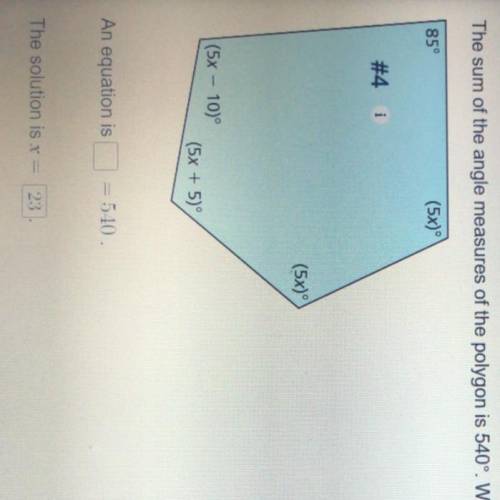 The sum of the angle measures of the polygon is 540.Write and solve an equation to find the value o