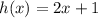h(x)=2x+1