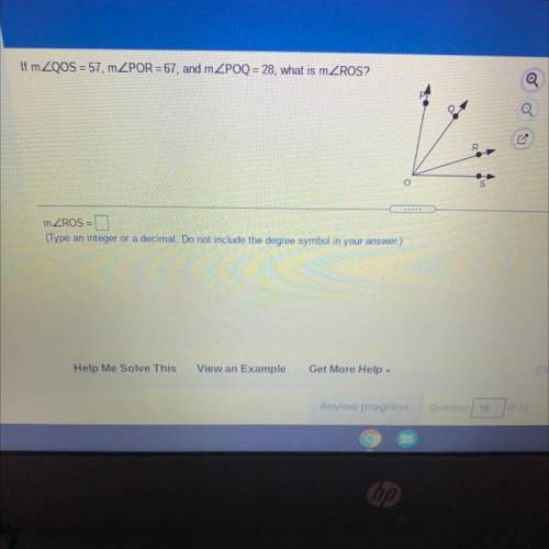 If mZQOS = 57, mZPOR = 67, and mZPOQ = 28, what is mZROS?