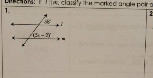 If l ll m, classify the marked angle pair and their relationship, then solve for x