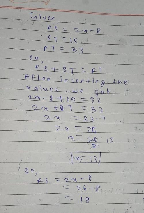 If RS =8, ST =15 and RT =33. Find the value of x and RS. Use the number line below.