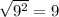 \sqrt{9^2}=9