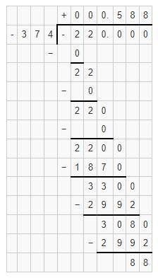 Divide.
−3.74/−2.2
What is the quotient?
Enter your answer in the box.