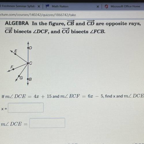 If m2 DCE
=
42 + 15 and m/ ECF
63
5, find x and m/ DCE
X =
(Picture)