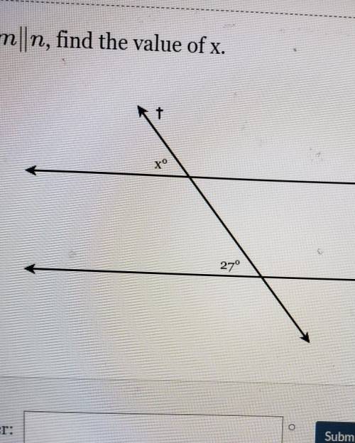 Given m||n, find the value of x. kt xo 27°  Submit Answer​