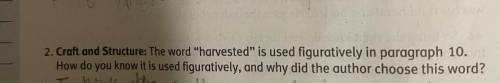 The word harvested is used figuratively in paragraph 10. How do you know it is used figuratively an