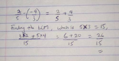 2/5 - (-4/3) = what does it equal because im really confused