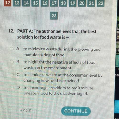 12. PART A: The author believes that the best solution for food waste is

- A to minimize waste du
