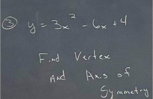 Find vertex and axis of symmetry