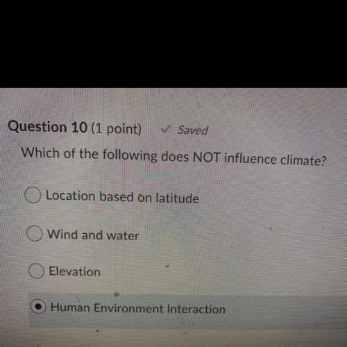 Which of the following does NOT influence the climate.
15 POINTS