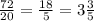 \frac{72}{20} = \frac{18}{5} = 3\frac{3}{5}