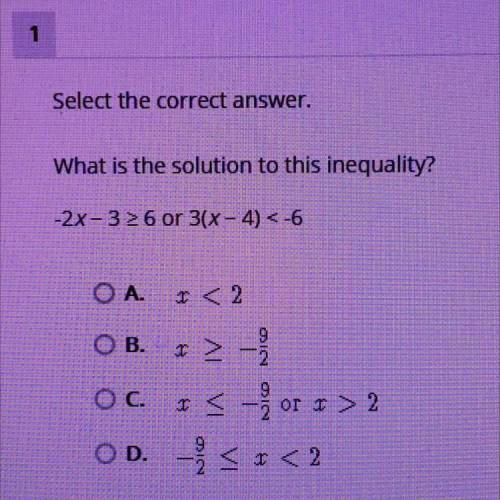 PLEASE PLEASE HELP!! Select the correct answer.

What is the solution to this inequality?
-2x-3 &g