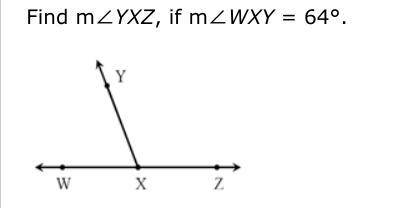 Find m∠YXZ, if m∠WXY = 64°.