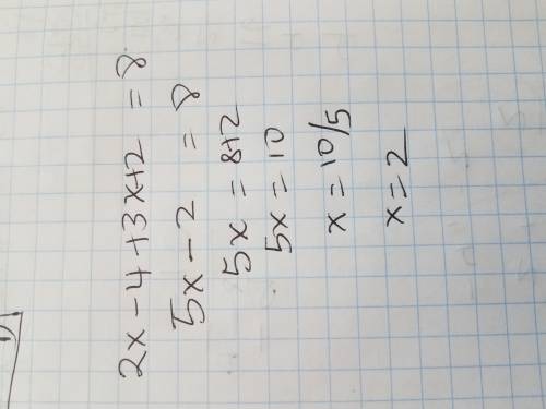 B is between A and C. AB = 2x-4, BC = 3x+2 and AC = 8. What is the value of x?