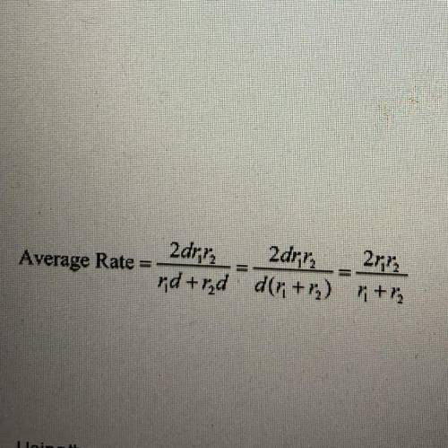 ⦁The following steps show how the equation for the average rate can be transformed so that it is w