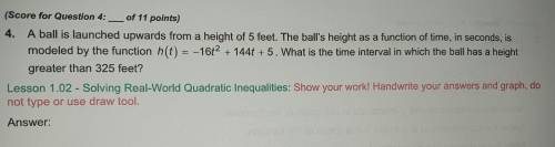 A ball is launched upwards from a height of 5 feet. The ball's height as a function of time, in sec