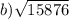 b) \sqrt{15876}