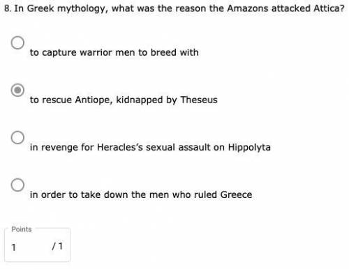 In Greek mythology, what was the reason the Amazons attacked Attica?

- to capture warrior men to