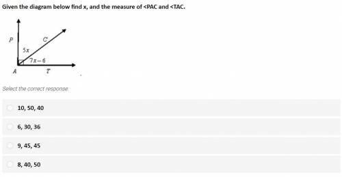 Given the diagram below find x and the measure of pac and tac