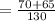 =  \frac{70 + 65}{130}