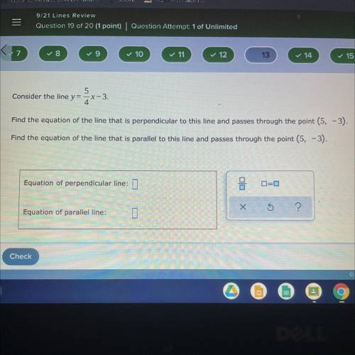 Please help ASAP

Consider the line y=5/4x-3 
Find the equation of the line that is perpendicular