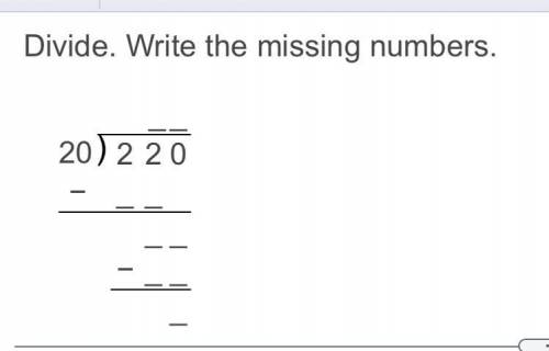 Divide . Write the missing numbers 20 divided by 220