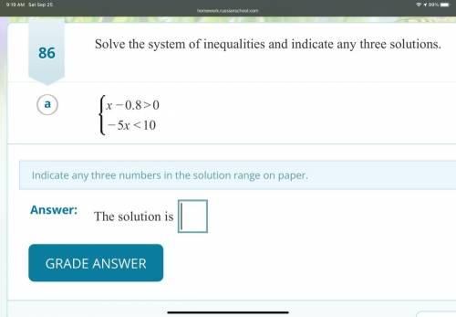 Solve the systems of inequalities and indicate any three solutions: 
Step by step please!