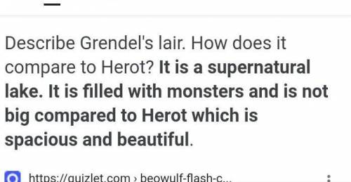 Describe Grendel's lair. How does it compare to
Herot?