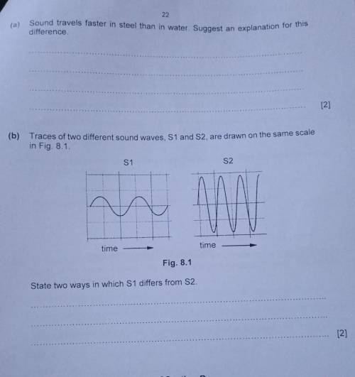 sound travels faster in steel than in water. Suggest difference an explanation for this [2] (b) Tra