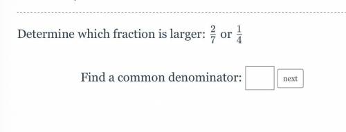 Determine which fraction is larger: 2/7 or 1/4