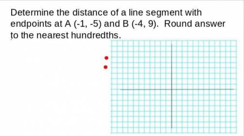 Determine the distance of a line segment with endpoints at A (-1, -5) and B (-4, 9). Round answer t