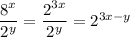 \dfrac{8^x}{2^y} = \dfrac{2^{3x}}{2^y} = 2^{3x - y}