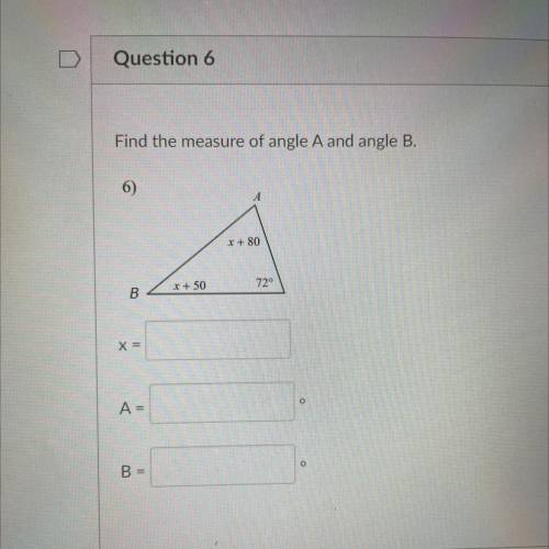 Find the measure of angle A and angle B.
5)
750
x + 53
8+68
B