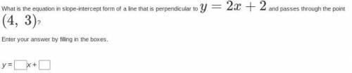 What is the equation in slope-intercept form of a line that is perpendicular to y=2x+2 and passes t