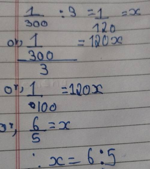 How to solve 1/300:3 =1/120=x