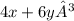 4x + 6y³