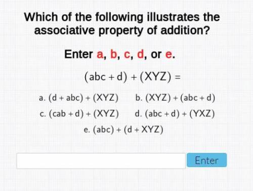Which of the following illustrates the associative property of addition?