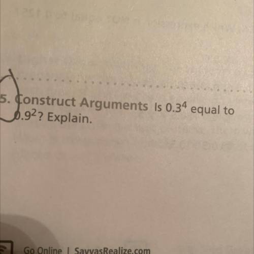 (15. Construct Arguments is 0.3 exponent 4 equal to
0.9 exponent 2? Explain.