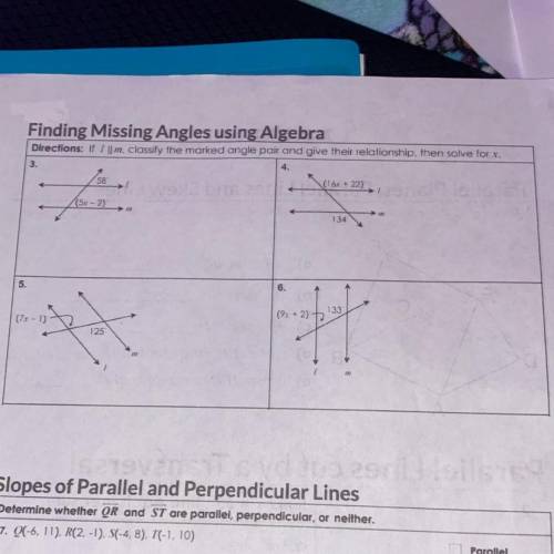 Directions: If / || m, classify the marked angle pair and give their relationship, then solve for x