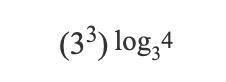 3^3 log3 4
see image