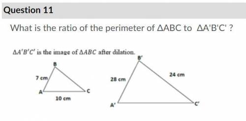 Help!! What is the ratio of the perimeter of ΔABC to ΔA'B'C' ?