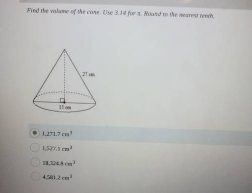 Find the volume of the cone. use 3.14 for pi. round to the nearest tenth.