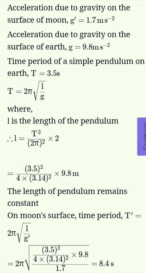 If the period of a pendulum were 2.4 s on the moon, which has an acceleration due to gravity of 1.67